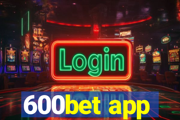 600bet app